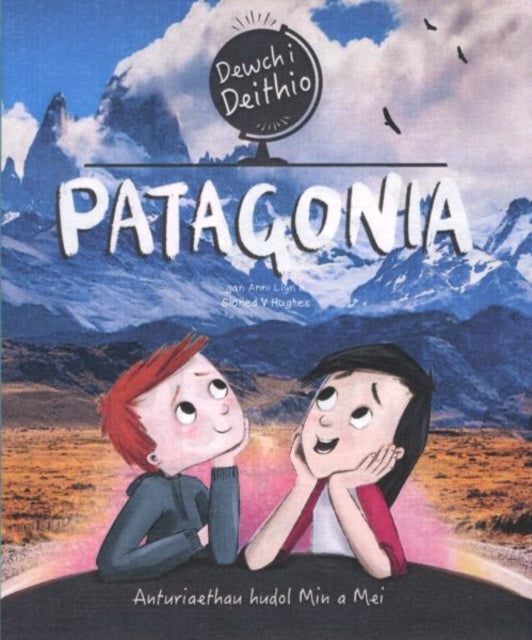 Book cover of: Dewch i Deithio: Patagonia. By: Anni Llŷn