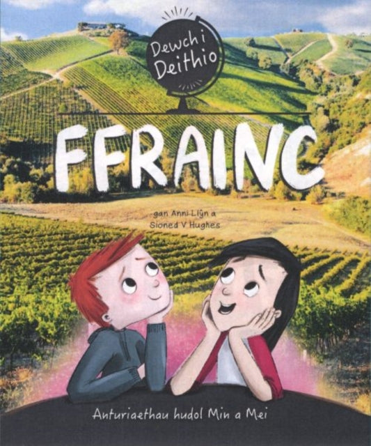 Book cover of: Dewch i Deithio: Ffrainc. By: Anni Llŷn