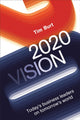 Book cover of: 2020 Vision. By: Tim Burt