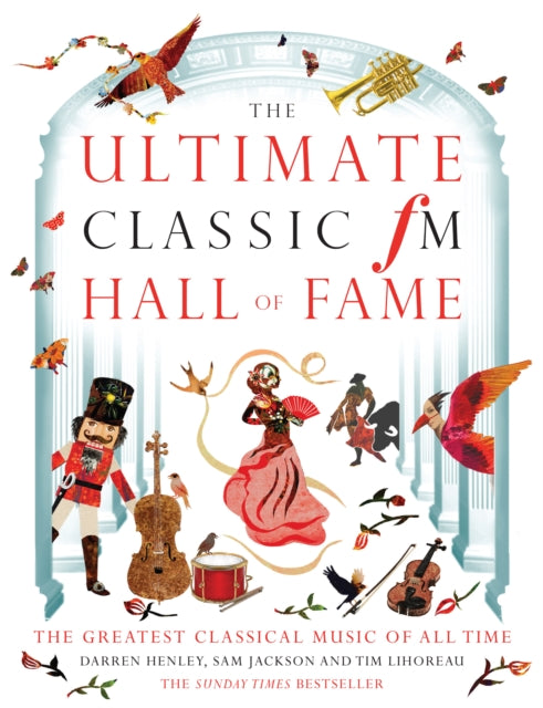 Book cover of: Ultimate Classic FM Hall of Fame. By: Darren Henley
