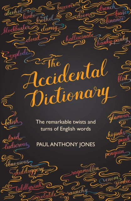 Book cover of: Accidental Dictionary. By: Paul Anthony Jones