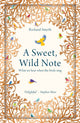 Book cover of: Sweet, Wild Note. By: Richard Smyth