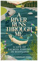 Book cover of: River Runs Through Me. By: Andrew Douglas-Home