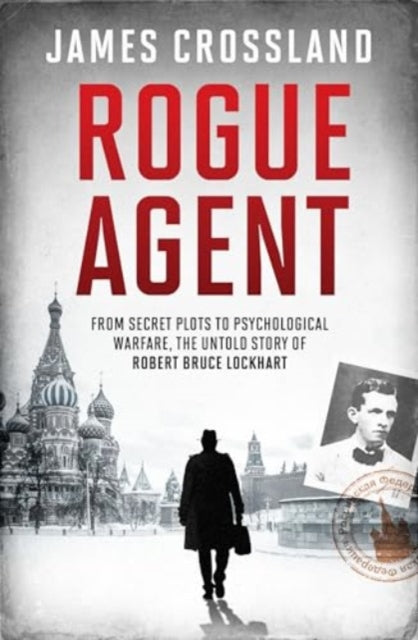 Book cover of: Rogue Agent. By: James Crossland