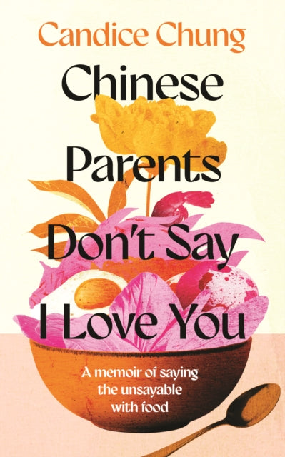 Book cover of: Chinese Parents Don't Say I Love You