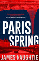 Book cover of: Paris Spring. By: James Naughtie