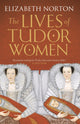 Lives of Tudor Women