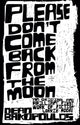 Book cover of: Please Don't Come Back from the Moon. By: Dean Bakopoulos