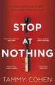 Book cover of: Stop At Nothing. By: Tammy Cohen