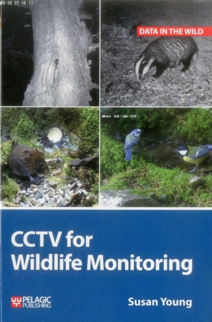 Book cover of: CCTV for Wildlife Monitoring. By: Susan Young