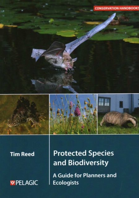Book cover of: Protected Species and Biodiversity. By: Tim Reed