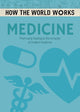 Book cover of: How the World Works: Medicine. By: Anne Rooney