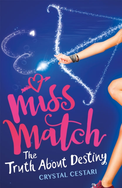 Book cover of: Miss Match: The Truth About Destiny. By: Crystal Cestari