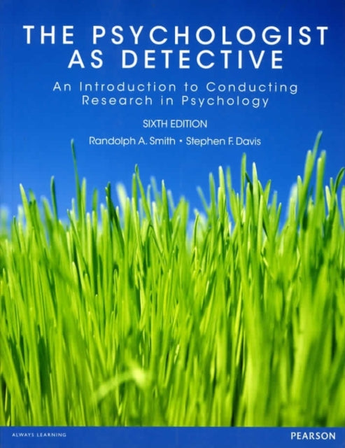 Book cover of: Psychologist as Detective, The: An Introduction to Conducting Research in Psychology: International Edition, 6/E