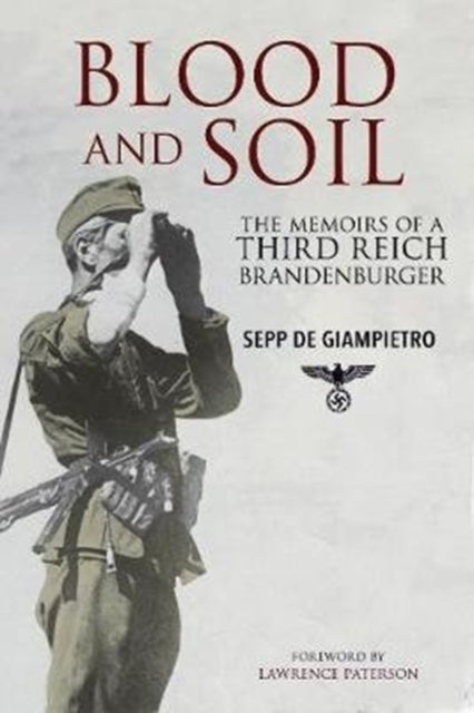 Book cover of: Blood and Soil. By: Sepp de Giampietro