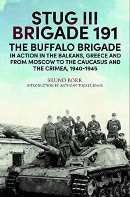 Book cover of: StuG III Brigade 191, 1940 1945. By: Bruno Bork