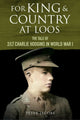 For King and Country at Loos, The Tale of 2/LT Charlie Hodgins in World War I 9781784389529 Peter Jacobs