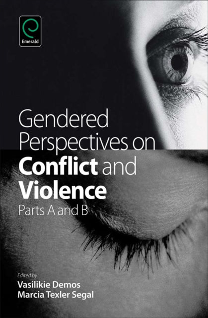 Book cover of: Gendered Perspectives on Conflict and Violence. By: Vasilikie P. Demos