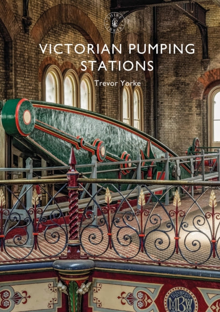 Book cover of: Victorian Pumping Stations. By: Trevor Yorke