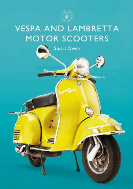 Book cover of: Vespa and Lambretta Motor Scooters. By: Stuart Owen