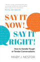 Book cover of: SAY IT NOW! SAY IT RIGHT!. By: Mary J. Nestor