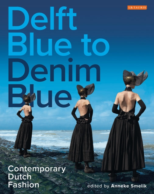 Book cover of: Delft Blue to Denim Blue. By: Anneke Smelik