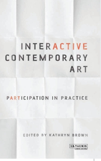 Book cover of: Interactive Contemporary Art. By: Kathryn Brown
