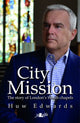 Book cover of: City Mission: Story Welsh Chapel. By: Huw Edwards