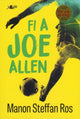 Book cover of: Fi a Joe Allen. By: Manon Steffan Ros