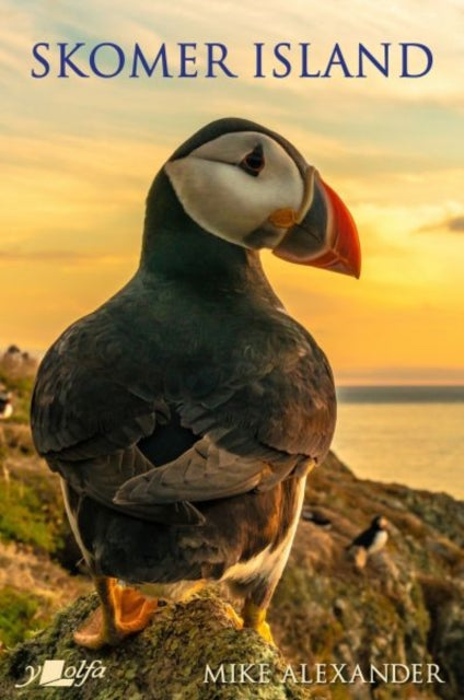 Book cover of: Skomer Island - Its History and Natural History. By: Mike Alexander