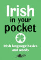 Book cover of: Irish in Your Pocket. By: Y. Y Lolfa