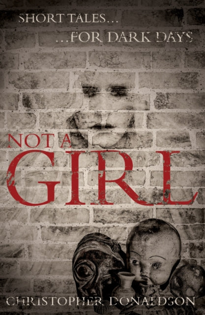 Book cover of: Not A Girl. By: Chris Donaldson