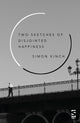 Book cover of: Two Sketches of Disjointed Happiness. By: Simon Kinch