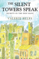 Book cover of: Silent Towers Speak. By: Valerie Helps
