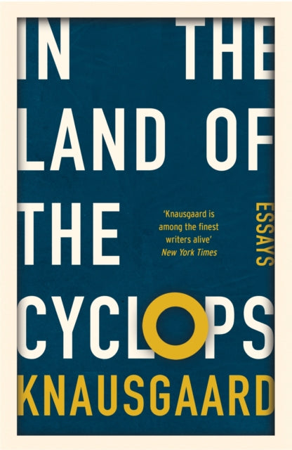 Book cover of: In the Land of the Cyclops. By: Karl Ove Knausgaard