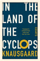 Book cover of: In the Land of the Cyclops. By: Karl Ove Knausgaard