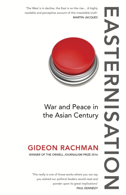 Book cover of: Easternisation. By: Gideon Rachman