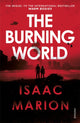 Burning World (The Warm Bodies Series) 9781784700867 Isaac Marion