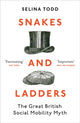 Book cover of: Snakes and Ladders. By: Selina Todd