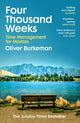 Four Thousand Weeks, Embrace your limits. Change your life. Make your four thousand weeks count. 9781784704001 Oliver Burkeman