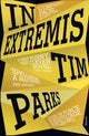 Book cover of: In Extremis. By: TIM PARKS