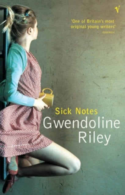 Book cover of: Sick Notes. By: Gwendoline Riley