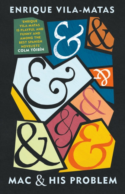 Book cover of: Mac and His Problem. By: Enrique Vila-Matas