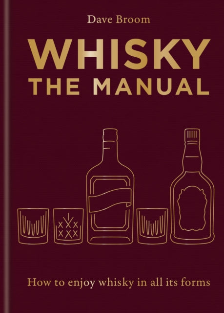 Book cover of: Whisky: The Manual. By: Dave Broom