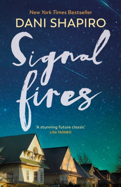 Book cover of: Signal Fires. By: Dani Shapiro