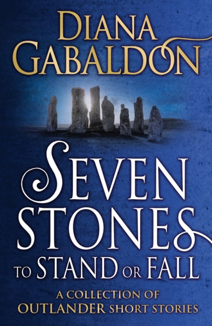 Book cover of: Seven Stones to Stand or Fall. By: Diana Gabaldon