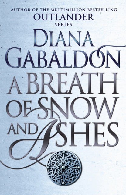 Breath Of Snow And Ashes, (Outlander 6) 9781784751326 Diana Gabaldon