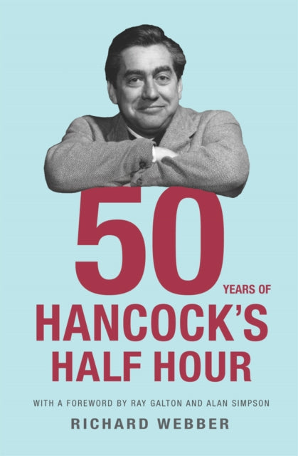 Book cover of: Fifty Years Of Hancock's Half Hour. By: Richard Webber