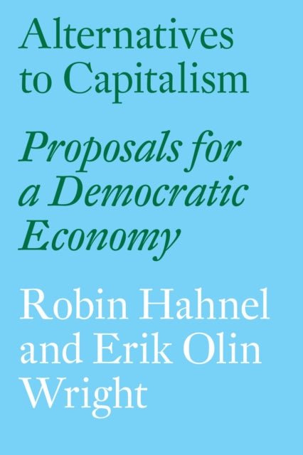 Book cover of: Alternatives to Capitalism. By: Robin Hahnel