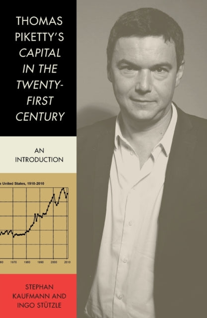 Book cover of: Thomas Piketty's 'Capital in the Twenty-First Century'. By: Stephan Kaufmann